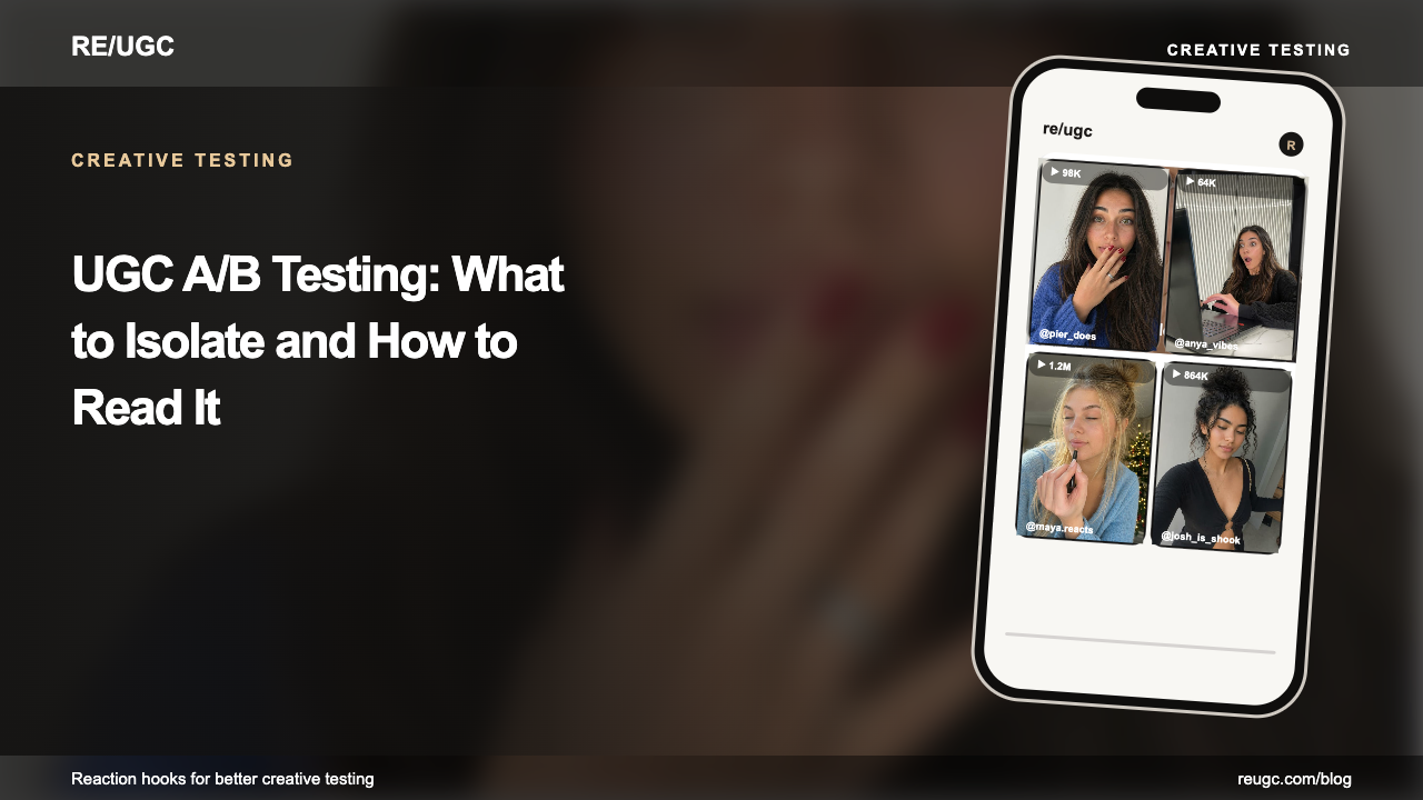 UGC visual for UGC A/B Testing: What to Isolate and How to Read It